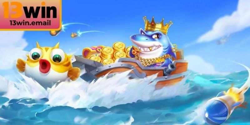 Tìm hiểu chi tiết về đánh cá vui vẻ 13Win