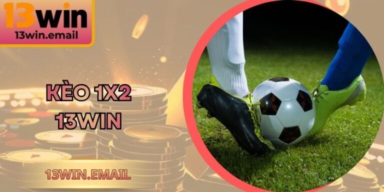 Kèo 1x2 13Win - Hướng Dẫn Chi Tiết Dự Đoán Kết Quả 8 Kèo 1x2 13Win - Hướng Dẫn Chi Tiết Dự Đoán Kết Quả