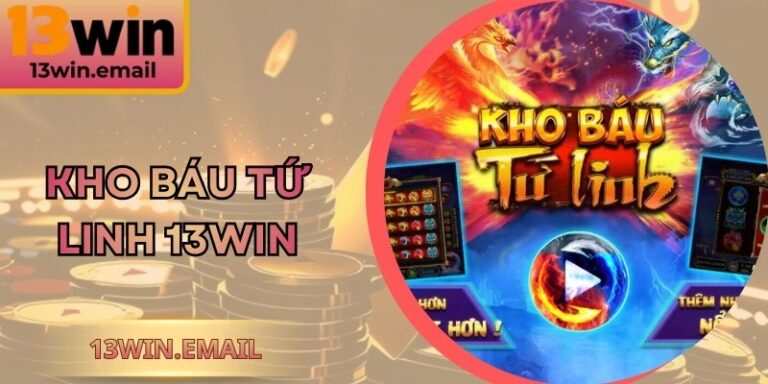 Kho Báu Tứ Linh 13WIN | Bí Quyết Săn Jackpot Cực Khủng